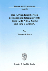 Der Anwendungsbereich des Eigenkapitalersatzrechts nach § 32a Abs. 3 Satz 2 und Satz 3 GmbHG