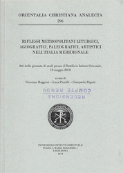 Riflessi metropolitani liturgici agiografici, paleografici, artistici nell'Italia meridionale