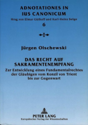 Das Recht auf Sakramentenempfang - Olschewski, Jürgen