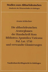 Die althochdeutschen Aratorglossen der Handschrift Rom, Biblioteca Apostolica Vaticana, Pal. Lat. 1716 und verwandte Glossierungen