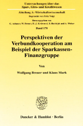 Perspektiven der Verbundkooperation am Beispiel der Sparkassen-Finanzgruppe. - Breuer, Wolfgang/Klaus Mark