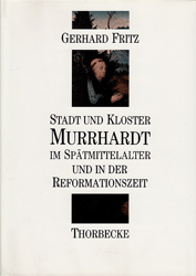 Stadt und Kloster Murrhardt im Spätmittelalter und in der Reformationszeit - Fritz, Gerhard