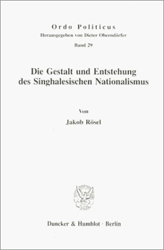 Die Gestalt und Entstehung des Singhalesischen Nationalismus