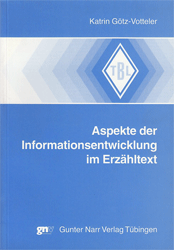 Aspekte der Informationsentwicklung im Erzähltext - Götz-Votteler, Katrin