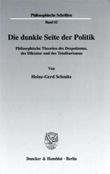 Die dunkle Seite der Politik - Schmitz, Heinz-Gerd