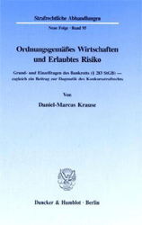 Ordnungsgemäßes Wirtschaften und Erlaubtes Risiko