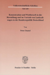 Konzentration und Wettbewerb in der Herstellung und im Vertrieb von Lastkraftwagen in der Bundesrepublik Deutschland