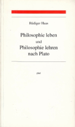 Philosophie leben und Philosophie lehren nach Plato