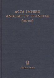 Acta Imperii Angliae et Franciae ab anno 1267 ad annum 1313