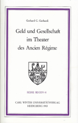 Geld und Gesellschaft im Theater des Ancien Régime