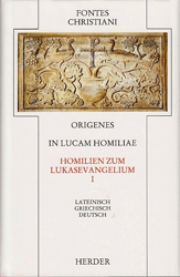 In Lucam homiliae I/Homilien zum Lukasevangelium I