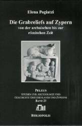 Die Grabreliefs auf Zypern von der archaischen bis zur römischen Zeit