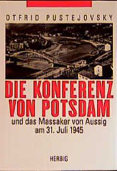 Die Konferenz von Potsdam und das Massaker von Aussig am 31. Juli 1945