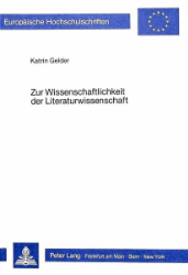 Zur Wissenschaftlichkeit der Literaturwissenschaft