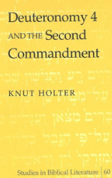 Deuteronomy 4 and the Second Commandment