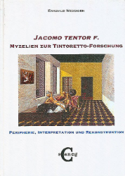 Jacomo Tentor F. - Myzelien [I] zur Tintoretto-Forschung
