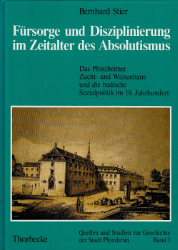 Fürsorge und Disziplinierung im Zeitalter des Absolutismus