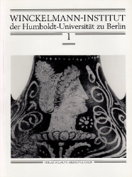 Die unteritalischen Vasen des Winckelmann-lnstituts der Humboldt-Universität zu Berlin