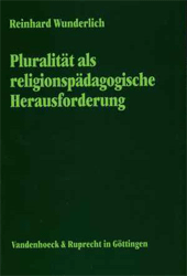 Pluralität als religionspädagogische Herausforderung