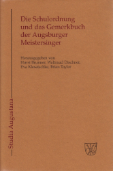 Die Schulordnung und das Gemerkbuch der Augsburger Meistersinger