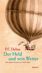 Der Held und sein Wetter - Delius, Friedrich Christian
