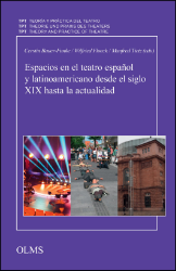 Espacios en el teatro español y latinoamericano desde el siglo XIX hasta la actualidad