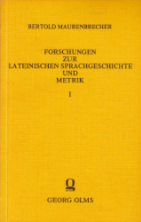 Forschungen zur lateinischen Sprachgeschichte und Metrik