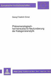 Phänomenologisch-hermeneutische Neufundierung der Kategorialanalytik