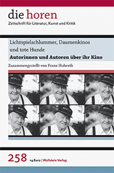 die horen 258: Lichtspielschlummer, Daumenkinos und tote Hunde