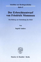 Der Erbrechtsentwurf von Friedrich Mommsen