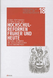 Hochschulreformen früher und heute - zwischen Autonomie und gesellschaftlichem Gestaltungsanspruch