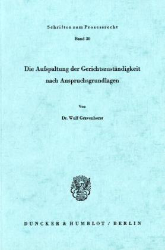 Die Aufspaltung der Gerichtszuständigkeit nach Anspruchsgrundlagen