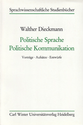 Politische Sprache - politische Kommunikation - Dieckmann, Walther