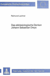 Das ekklesiologische Denken Johann Sebastian Dreys