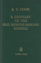 A Glossary of the Old Northumbrian Gospels (Lindisfarne Gospels or Durham Book)