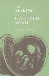 The Making of the Civilized Mind