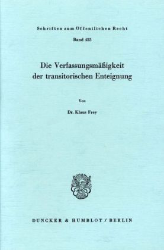 Die Verfassungsmäßigkeit der transitorischen Enteignung