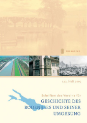 Schriften des Vereins für die Geschichte des Bodensees und seiner Umgebung. Heft 123 (2005)