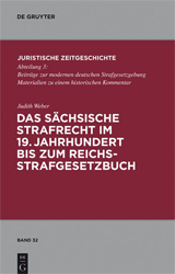 Das sächsische Strafrecht im 19. Jahrhundert bis zum Reichsstrafgesetzbuch