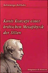 Kants Konzept einer kritischen Metaphysik der Sitten