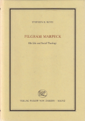 Pilgram Marpeck - Boyd, Stephen B.
