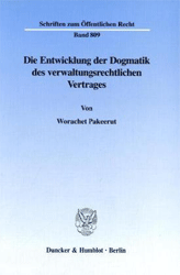 Die Entwicklung der Dogmatik des verwaltungsrechtlichen Vertrages