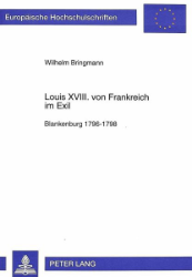Louis XVIII. von Frankreich im Exil - Bringmann, Wilhelm