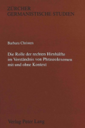 Die Rolle der rechten Hirnhälfte im Verständnis von Phraseolexemen mit und ohne Kontext