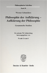 Philosophie der Aufklärung - Aufklärung der Philosophie