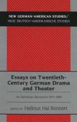 Essays on Twentieth-Century German Drama and Theater