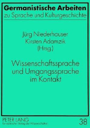 Wissenschaftssprache und Umgangssprache im Kontakt