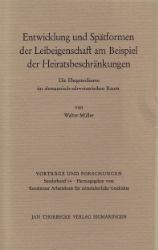 Entwicklung und Spätformen der Leibeigenschaft am Beispiel der Heiratsbeschränkungen