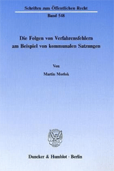 Die Folgen von Verfahrensfehlern am Beispiel von kommunalen Satzungen