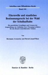 Elternwille und staatliches Bestimmungsrecht bei der Wahl der Schullaufbahn